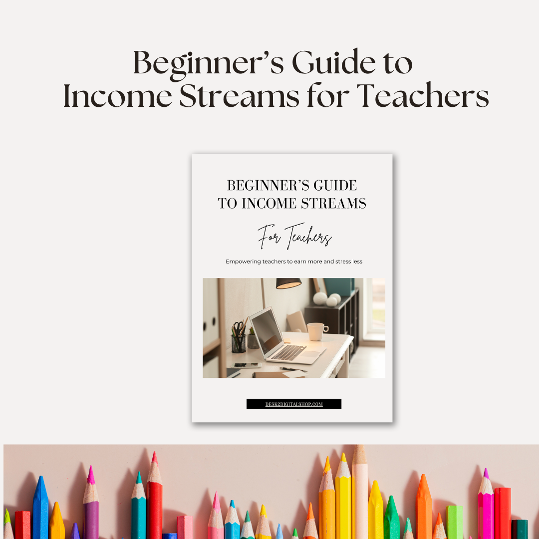 Beginner's Guide to Income Streams for Teachers